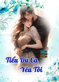 Tiểu Du Ca Yêu Tôi