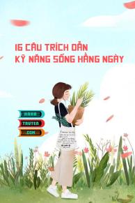 16 câu trích dẫn  kỹ năng sống hằng ngày  