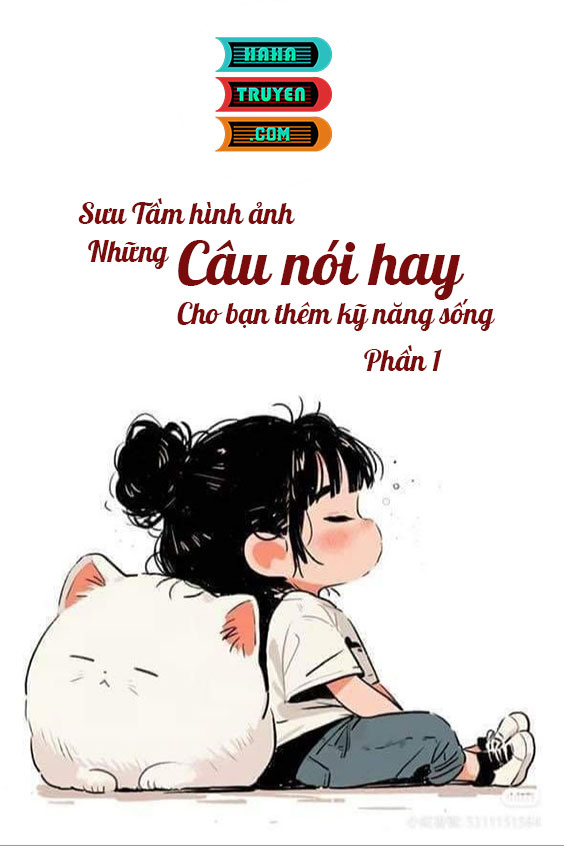 Sưu Tầm Hình Ảnh Những Câu Nói Hay Cho Bạn Kỹ Năng Sống Phần 1 