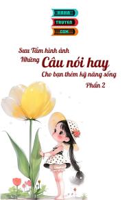 Sưu Tầm Hình Ảnh Những Câu Nói Hay Cho Bạn Kỹ Năng Sống Phần 2