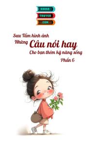 Sưu Tầm Hình Ảnh Những Câu Nói Hay Cho Bạn Kỹ Năng Sống Phần 6