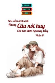 Sưu Tầm Hình Ảnh Những Câu Nói Hay Cho Bạn Kỹ Năng Sống Phần 8